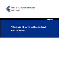 Police use of force in Queensland watch houses