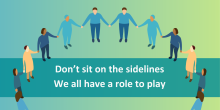 Illustration of diverse people holding hands in a circle. Text: "Don't sit on the sidelines. We all have a role to play."
